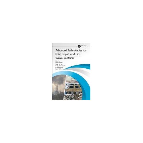Advanced Technologies For Solid, Liquid, And Gas Waste Treatment