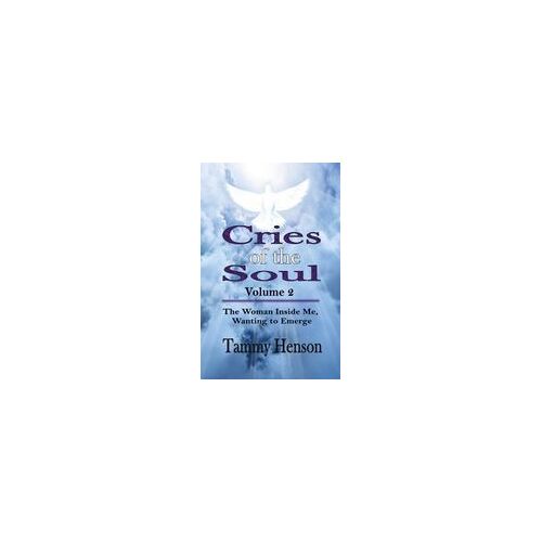 Cries Of The Soul (Volume 2)