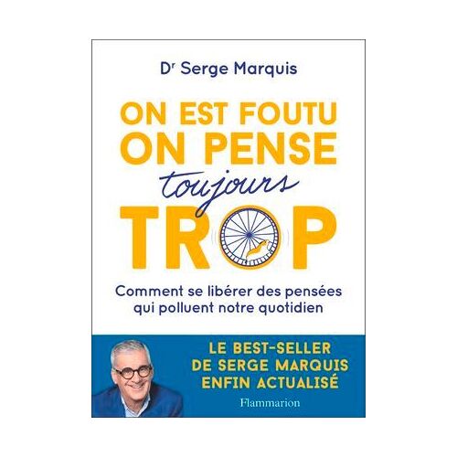 On Est Foutu On Pense Toujours Trop