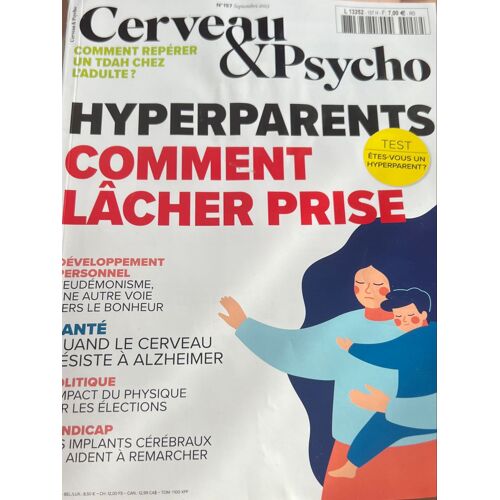 Hyperparents Comment Lâcher Prise / Cerveau Et Psycho Numéro 157