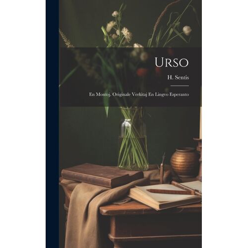 Urso: En Montoj. Originale Verkitaj En Lingvo Esperanto