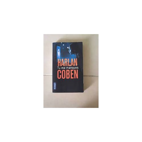 Tu Me Manques - Thriller - Harlan Coben
