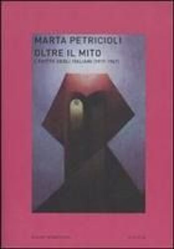 Oltre Il Mito. L'egitto Degli Italiani (1917-1947)