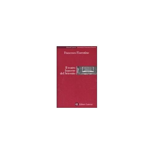 Il Teatro Francese Del Seicento