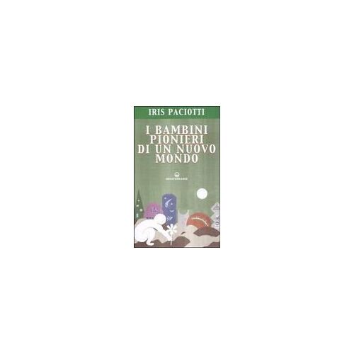 I Bambini Pionieri Di Un Nuovo Mondo