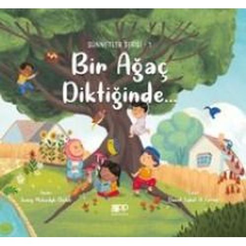 Bir Agac Diktiginde...