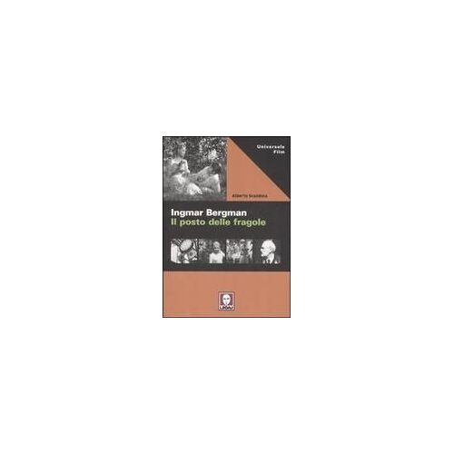 Ingmar Bergman. Il Posto Delle Fragole