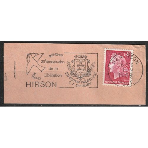 Flamme Hirson (Aisne), 25ème Anniversaire De La Libération, Avec Timbre Marianne De Cheffer 40cts 1er Septembre 1969
