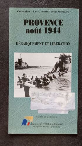 Provence Août 1944 - Debarquement Et Liberation