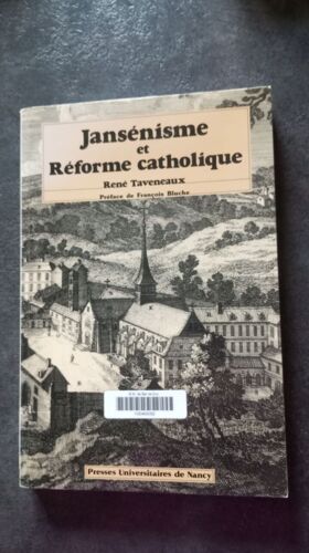 Jansénisme Et Réforme Catholique - Recueil D'articles, - 1951-1990