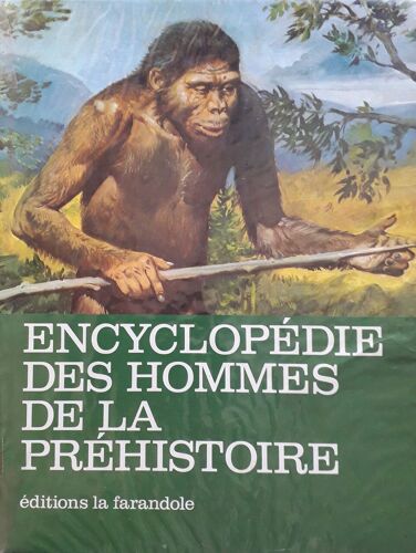 Encyclopédie Des Hommes De La Prehistoire