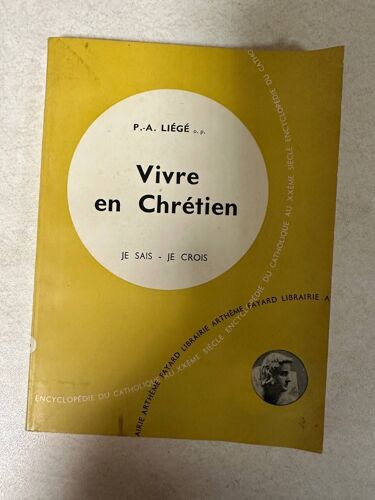 Vivre En Chrétien / Je Sais-Je Crois N°56
