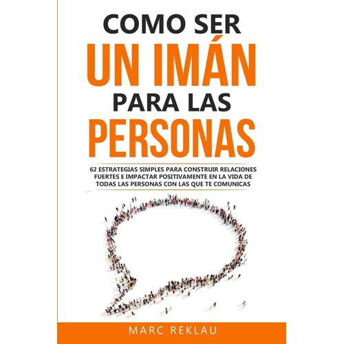 Como Ser Un Imán Para Las Personas