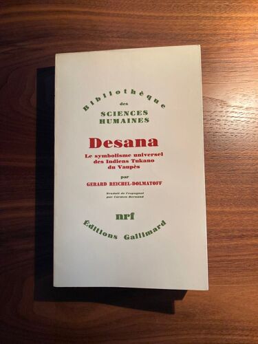 Desana - Le Symbolisme Universel Des Indiens Tukano Du Vaupes
