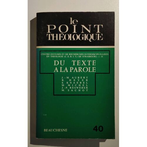 Du Texte À La Parole. J.-M. Aubert, R. Heuer, Coll. Le Point Théologique 40, Paris, 1982
