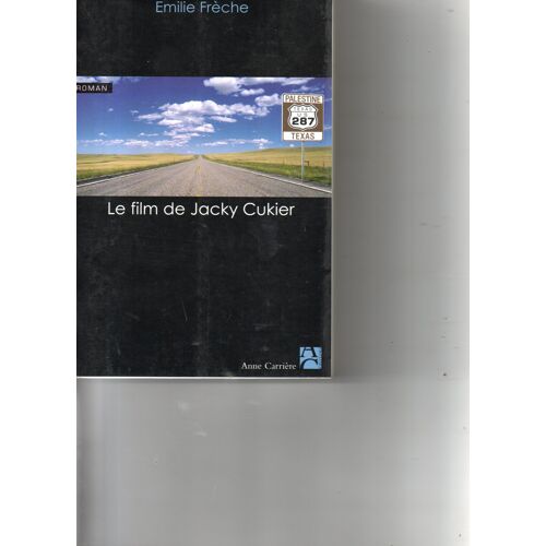 Emilie Frèche "Le Film De Jacky Cukier" Livre Relié - Editions Anne Carrière - 2006