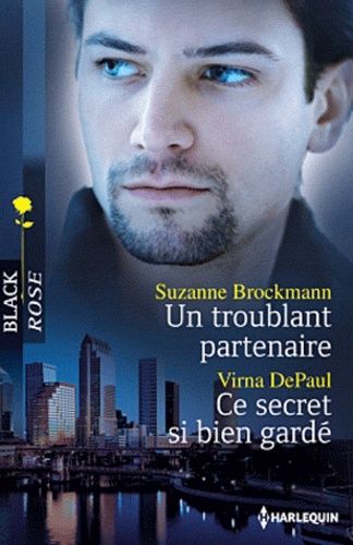 Un Troublant Partenaire - Ce Secret Si Bien Gardé