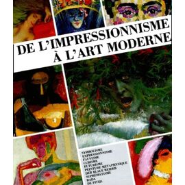 De L'impressionnisme A L'art Moderne