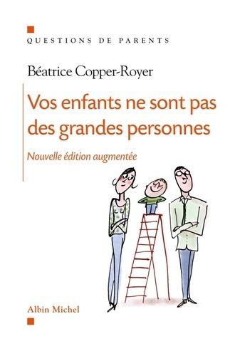 Vos Enfants Ne Sont Pas Des Grandes Personnes