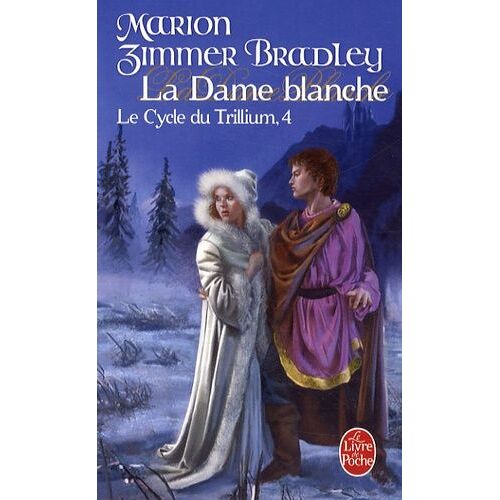 Le Cycle Du Trillium - Tome 4 - La Dame Blanche