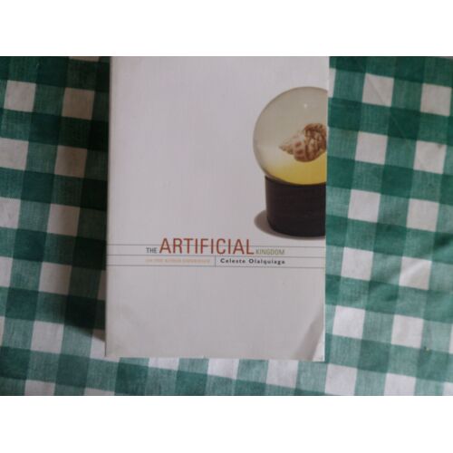 The Artificial Kingdom -On The Kitch Experience // Celeste Olalquiaga