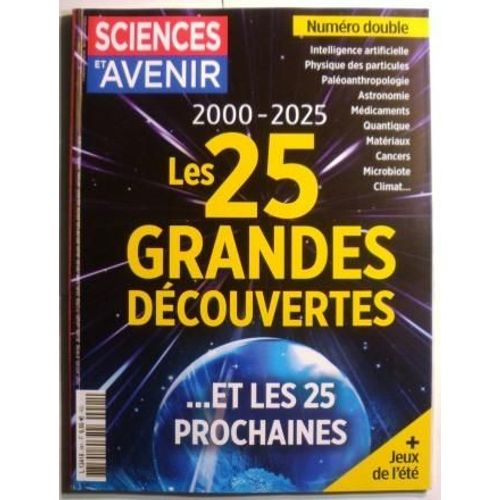 Sciences Et Avenir N°941 / 2000/2025 : Les 25 Grandes Decouveres Et Les 25 Prochaineds