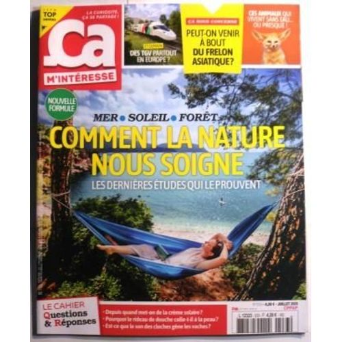 Revue Ça M'Intéresse N° 533 De Juillet 2025 - Comment La Nature Nous Soigne