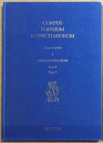 Corpus Fontium Manichaeorum Series Coptica I Liber Psalmorum Pars I I Fasc 1 Et 2