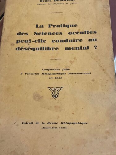La Pratique Des Sciences Occultes Peut Elle Conduire Au Déséquilibre Mental ? Henri Desoille 