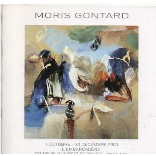 Programme Evenement Moris Gontard 4 Octobre - 20 Decembre 2003 - L'Embarcadere - Centre De Culture Et  De Congres Montceau Les Mines