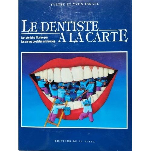 Le Dentiste A La Carte L'Art Dentaire Illustré Par Les Cartes Postales Anciennes