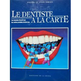 Le Dentiste A La Carte L'Art Dentaire Illustré Par Les Cartes Postales Anciennes