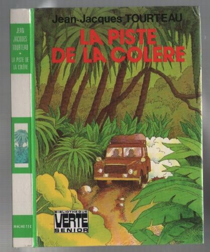 La Piste De La Colère, Jean-Jacques Tourteau, Bibliothèque Verte , Hachette