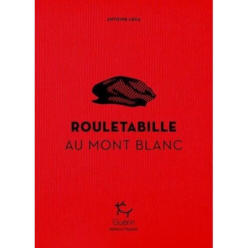 Rouletabille Au Mont-Blanc