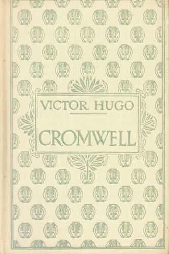 " Cromwell ". Victor Hugo [Couverture Cartonnée] - Nelson, Editeurs (1930)