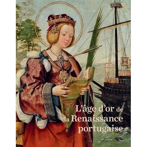 L'âge D'or De La Renaissance Portugaise
