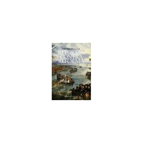 Reforma Y Contrarreforma : Europa Entre 1520 Y 1648
