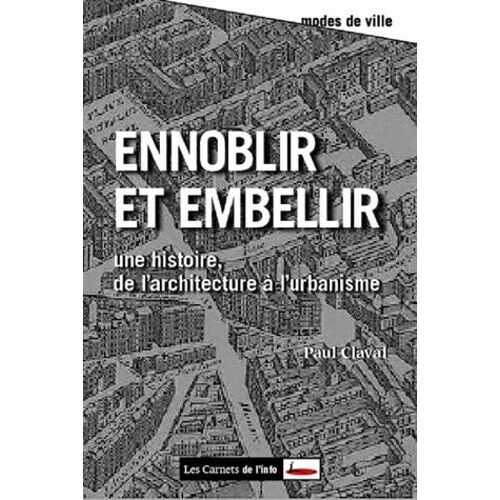 Ennoblir Et Embellir - De L'architecture À L'urbanisme