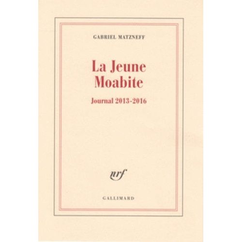 La Jeune Moabite - Journal 2013-2016