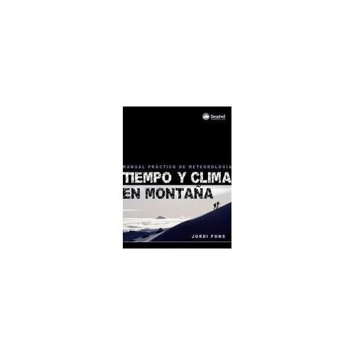 Tiempo Y Clima En Montaña : Manual Práctico Sobre Meteorología