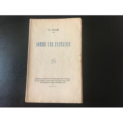P. J. Toulet - Comme Une Fantaisie - Édition Originale (Le Divan - 20 Décembre 1917)