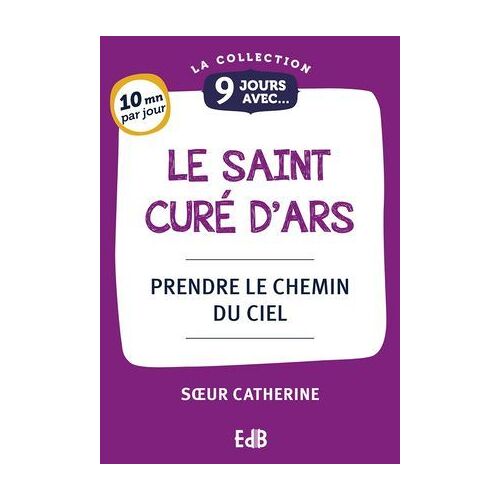 9 Jours Avec Le Saint Curé D'ars
