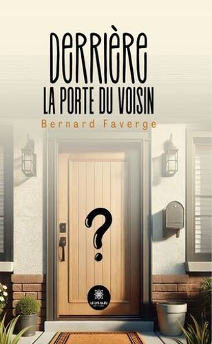 Derrière La Porte Du Voisin