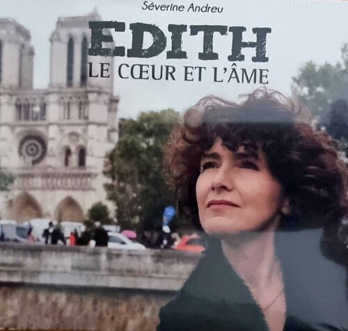 Séverine Andreu - Edith, Le Coeur Et L'ame