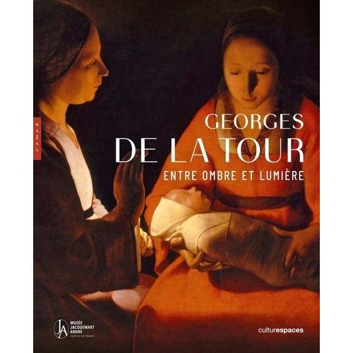 Georges De La Tour - Enre Ombre Et Lumière