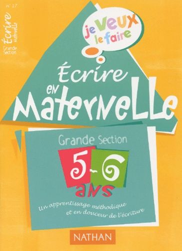 Ecrire En Maternelle Grande Section 5-6 Ans