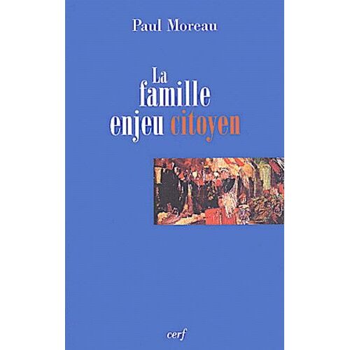 La Famille, Enjeu Citoyen