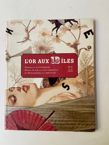 L'or Aux 13 Îles : Démence - Miroirs De Nuit - Le Musée Fantôme De L'abbé Fouré