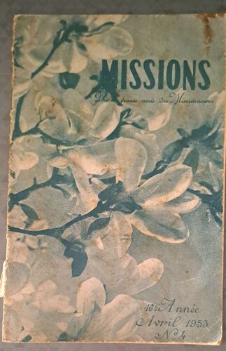 Missions Pour Les Jeunes Amis Des Missionnaires, 16e Annee, N°4, Avril 1953
