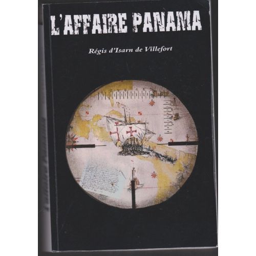 L'affaire Panama De Régis D'isarn De Villefort